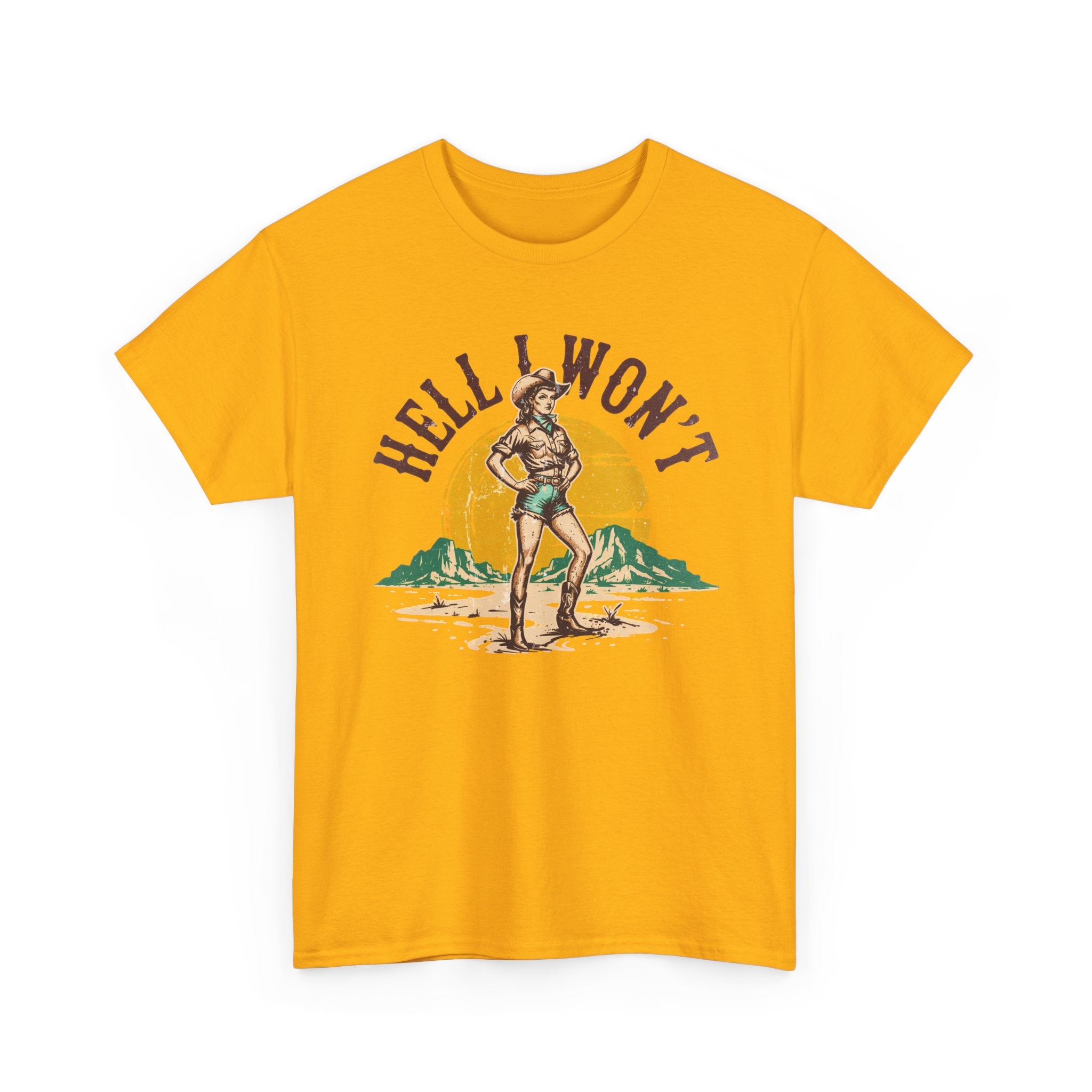 Hell I Won’t T-shirt