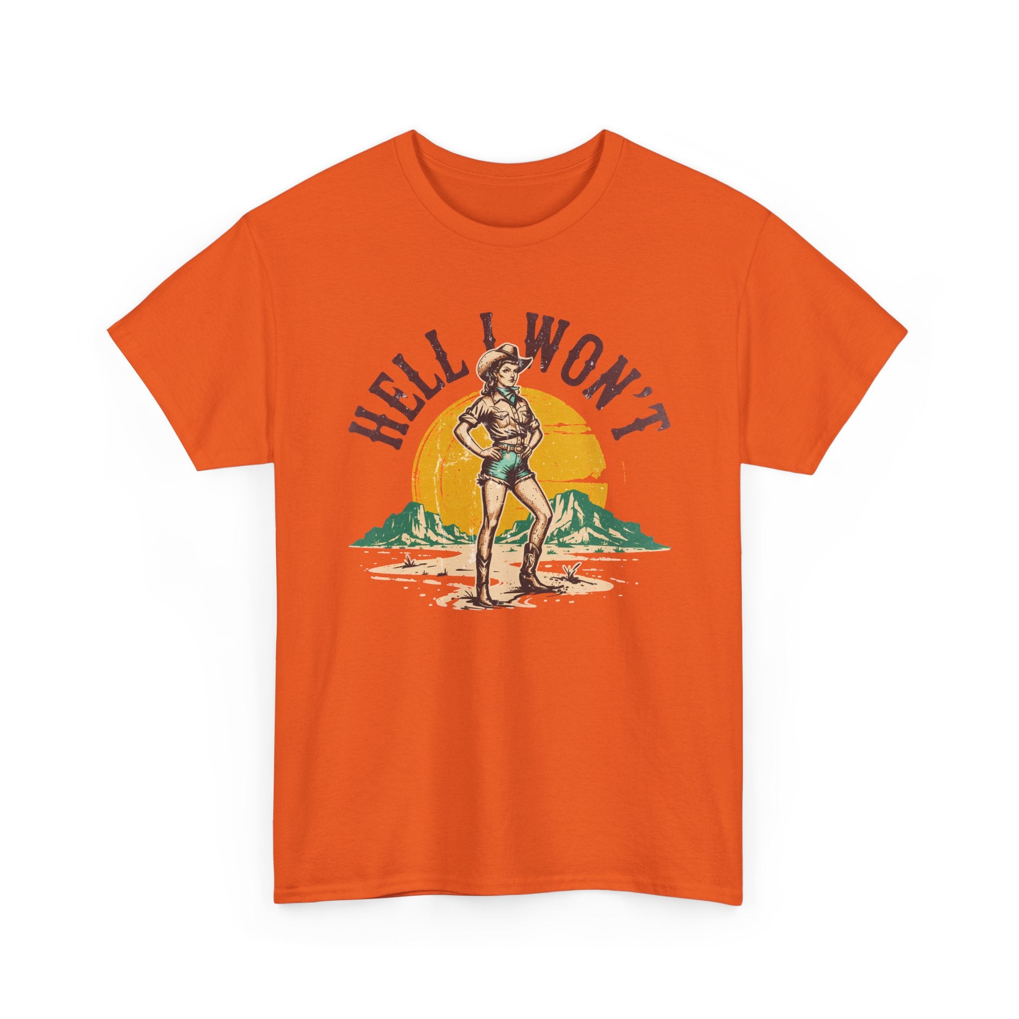 Hell I Won’t T-shirt