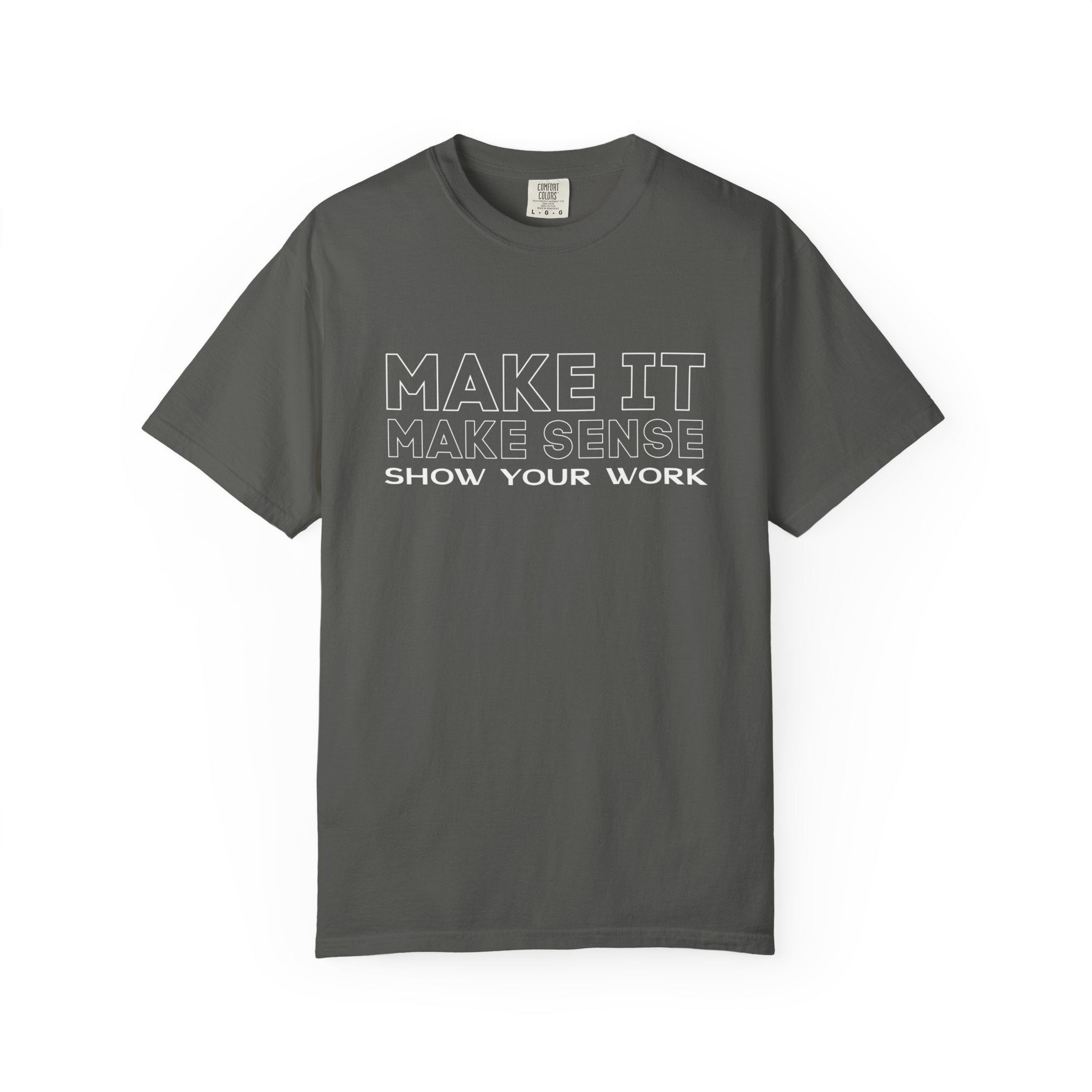 Show Your Work T-shirt