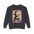 'You Suck' Crewneck Sweatshirt