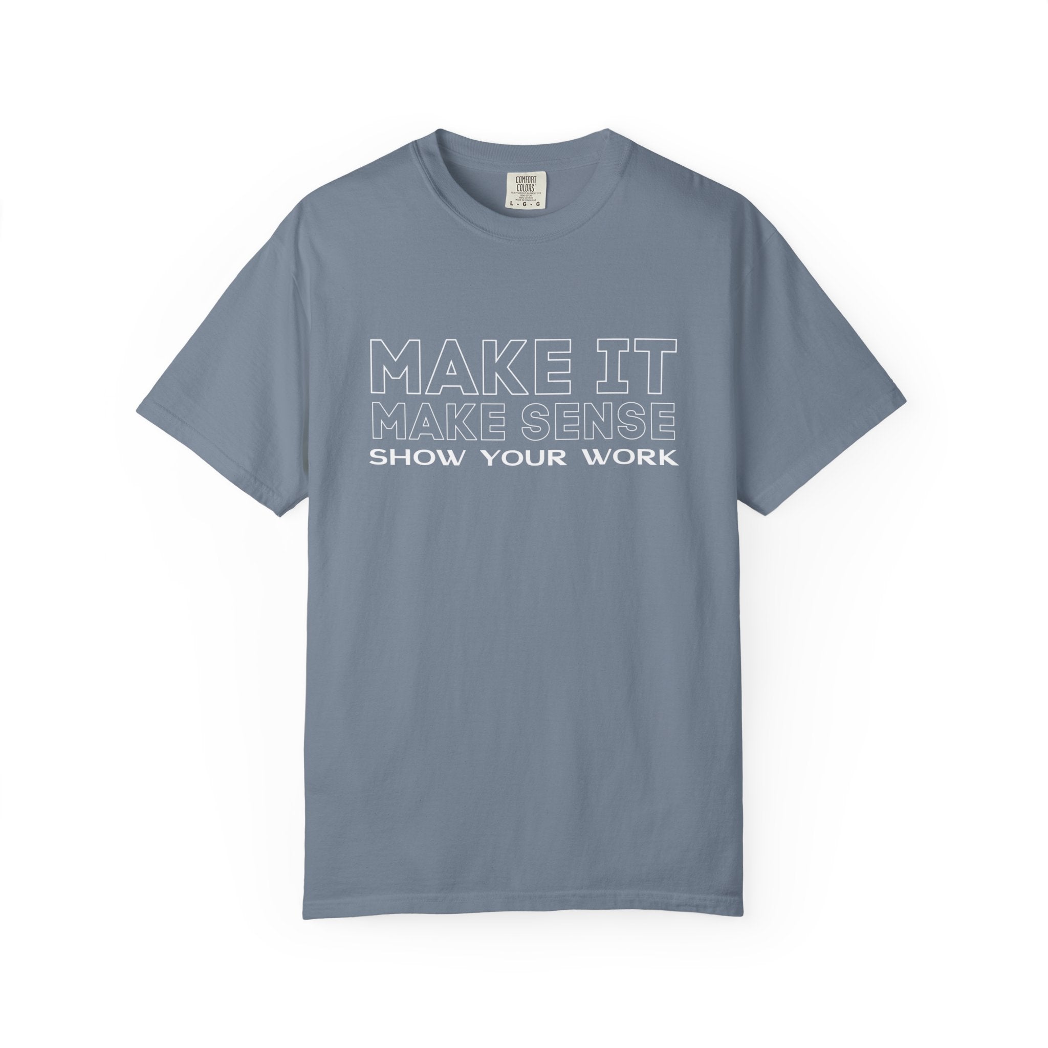 Show Your Work T-shirt