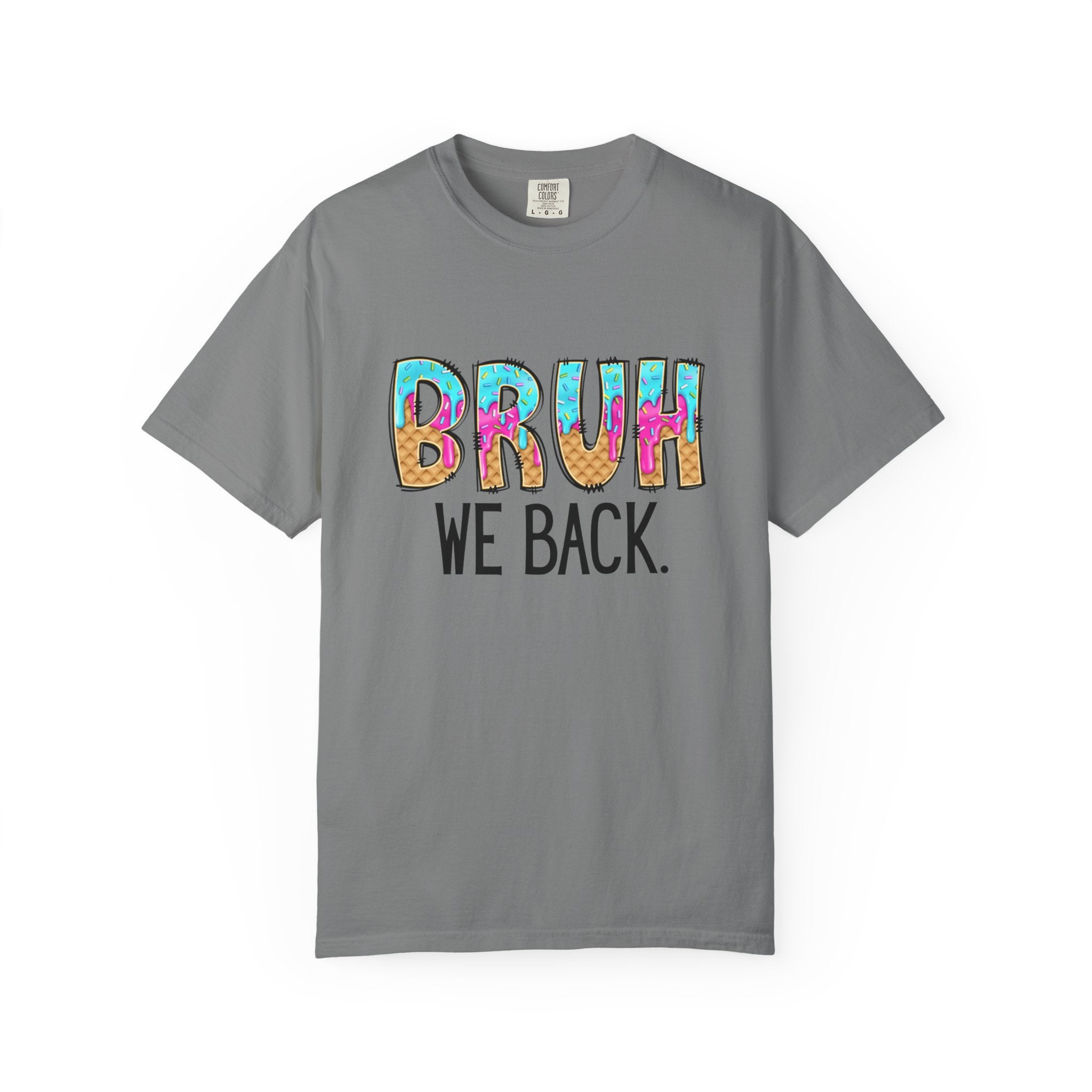 Bruh We Back T-shirt