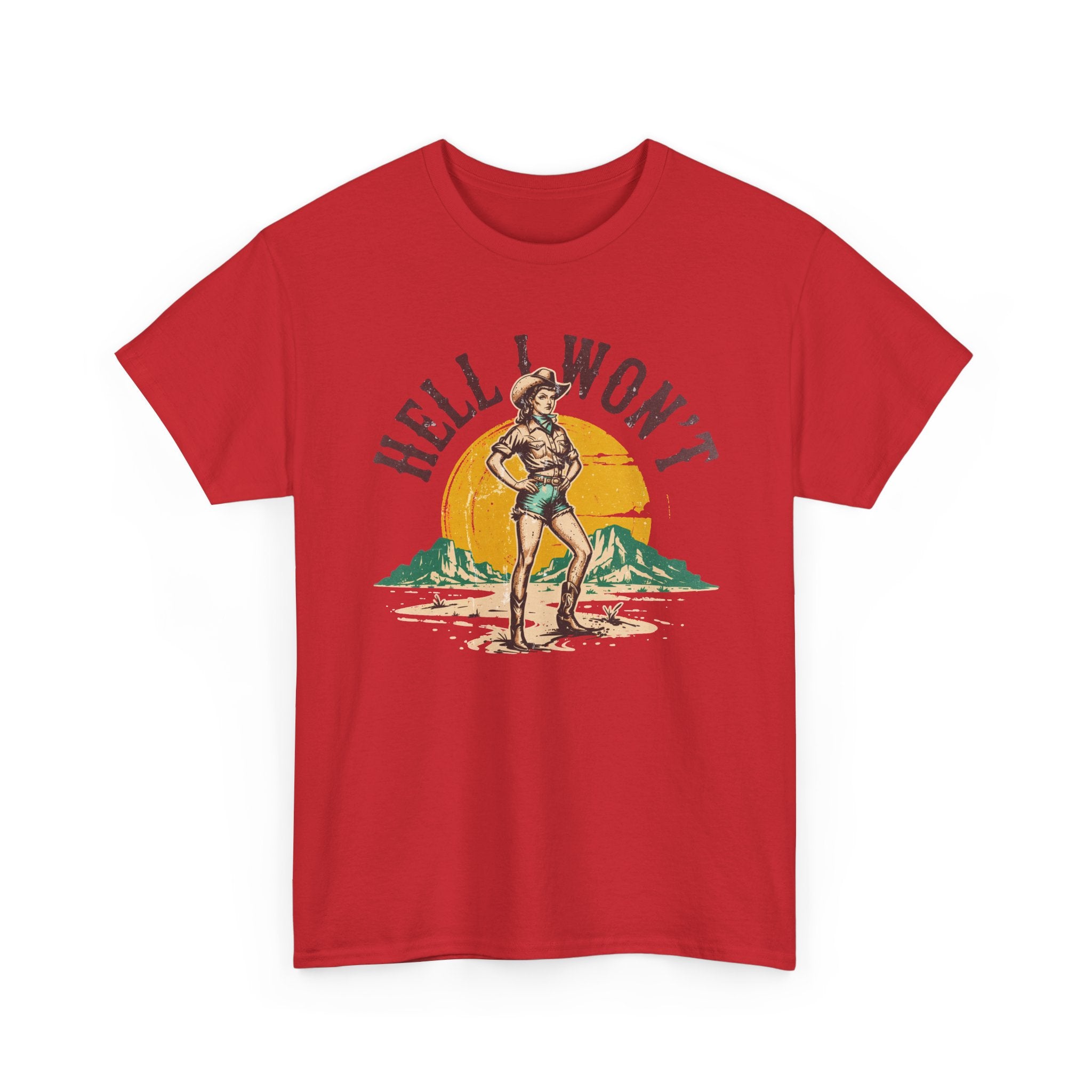 Hell I Won’t T-shirt