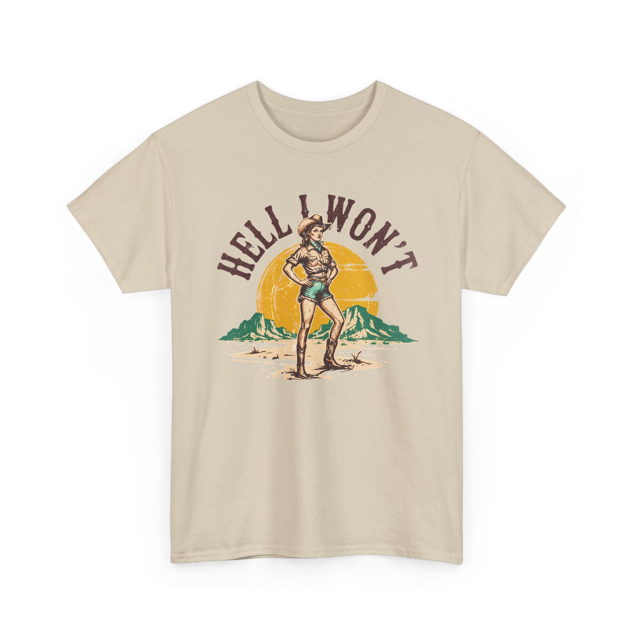 Hell I Won’t T-shirt