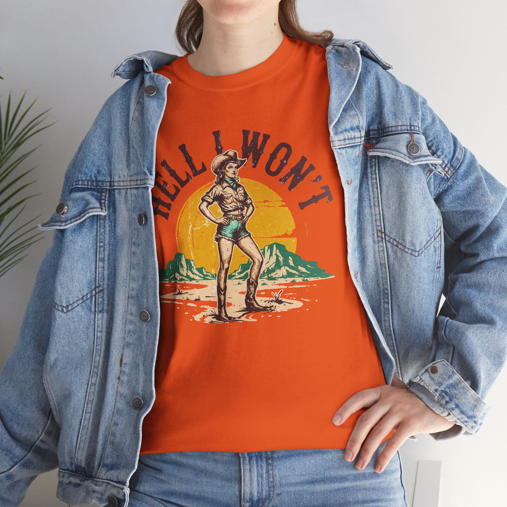 Hell I Won’t T-shirt
