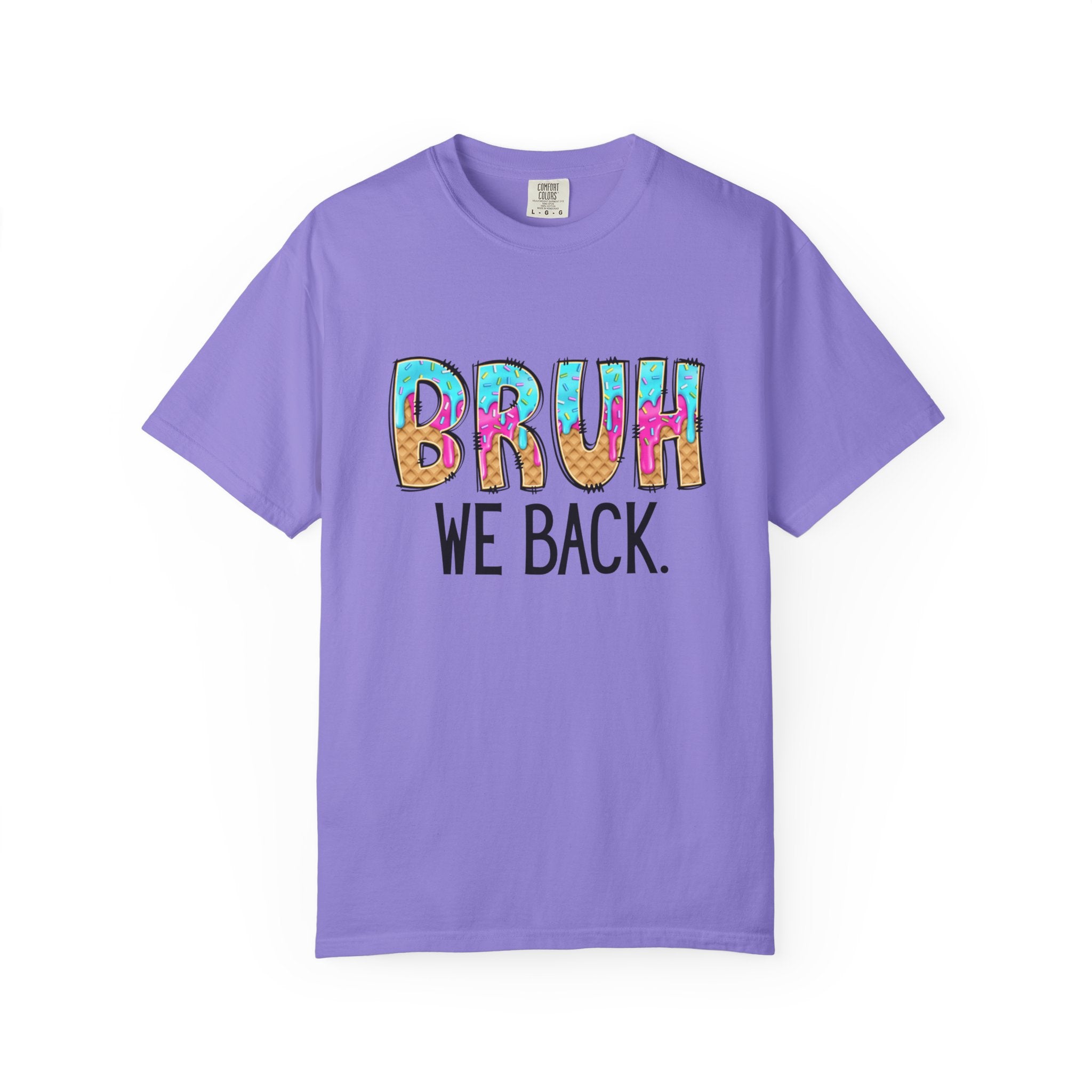 Bruh We Back T-shirt