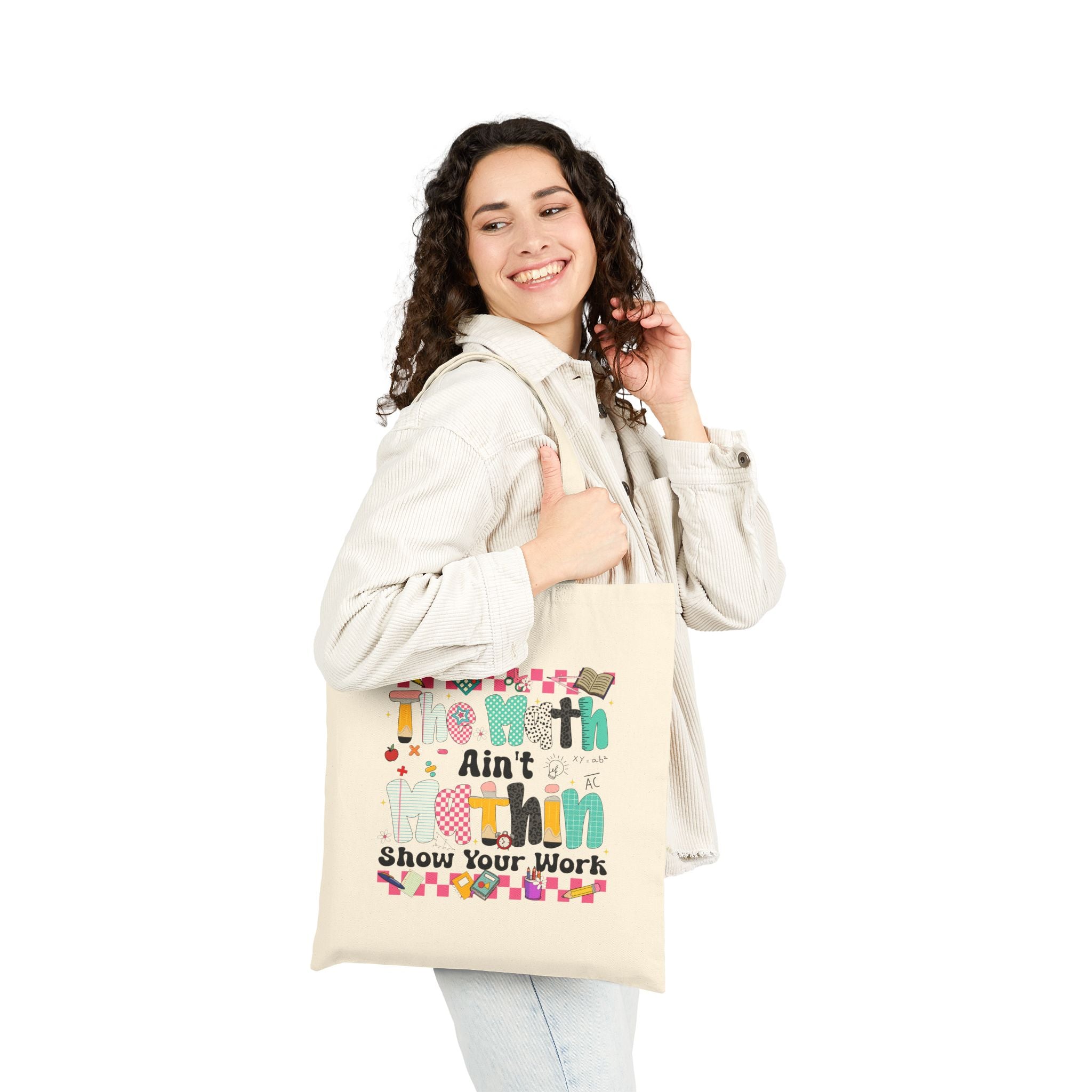 Math Ain’t Mathin’ Tote