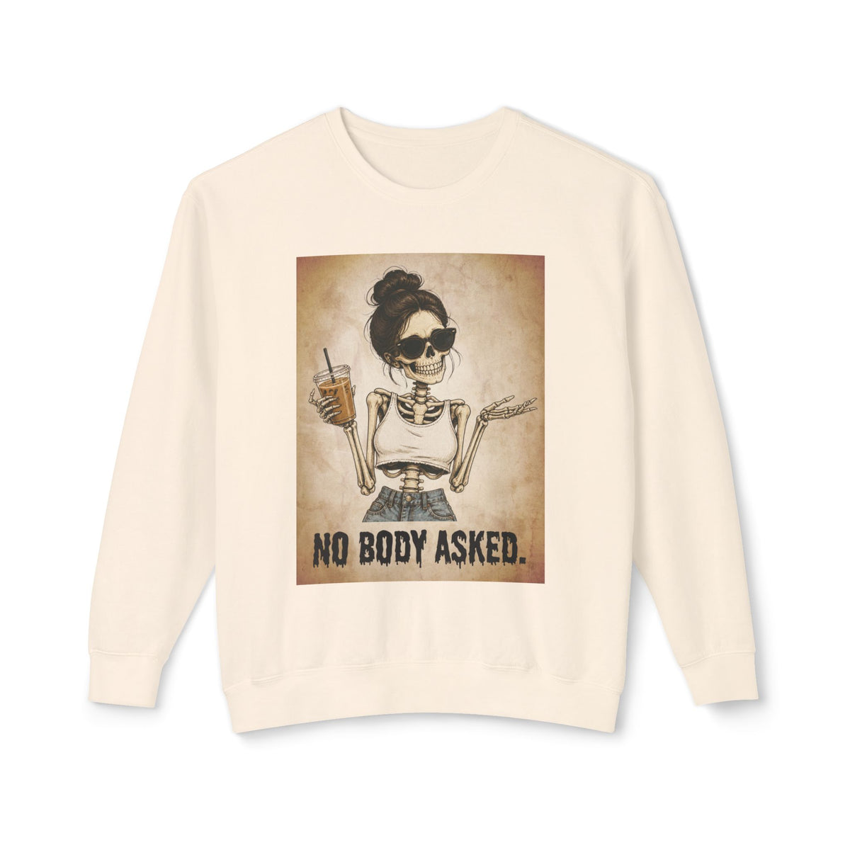 'No Body Asked' Crewneck Sweatshirt
