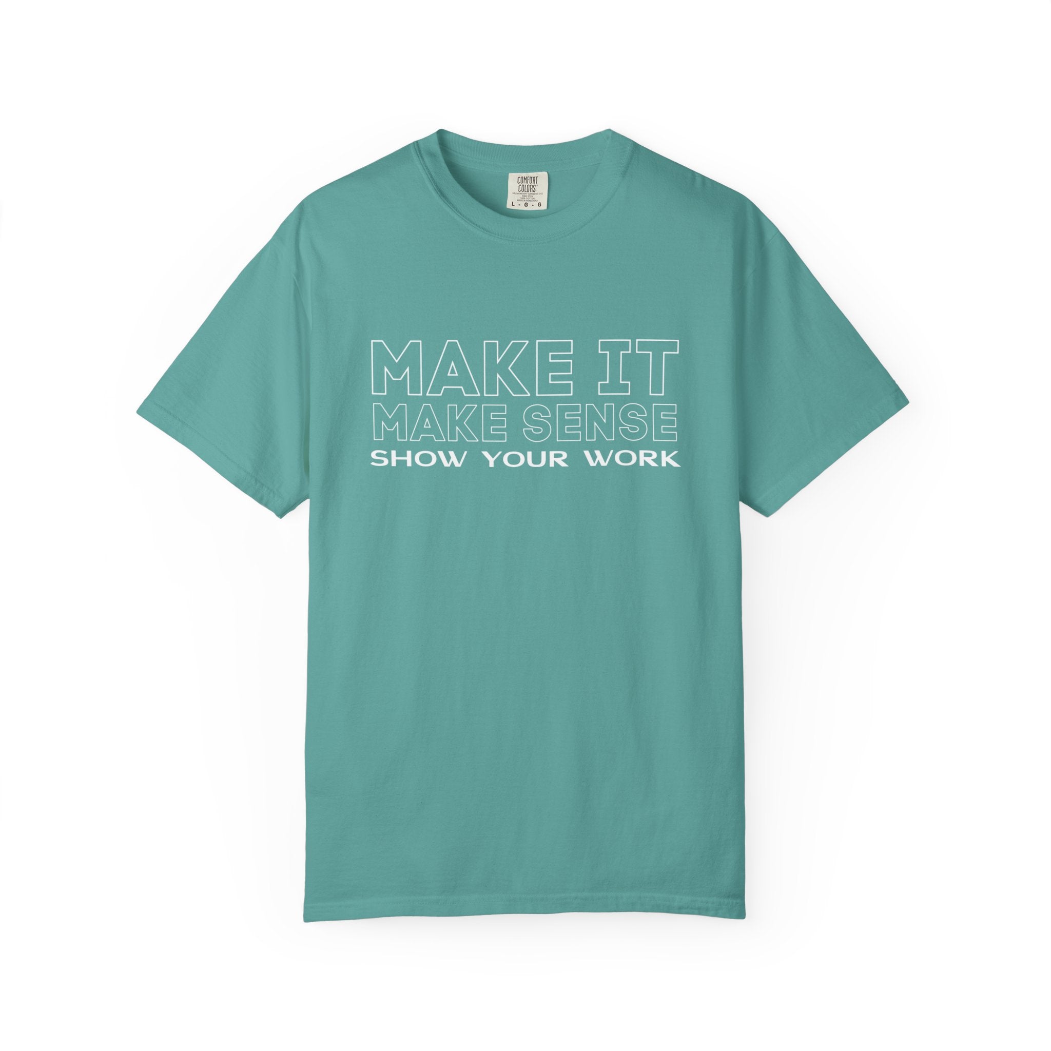 Show Your Work T-shirt