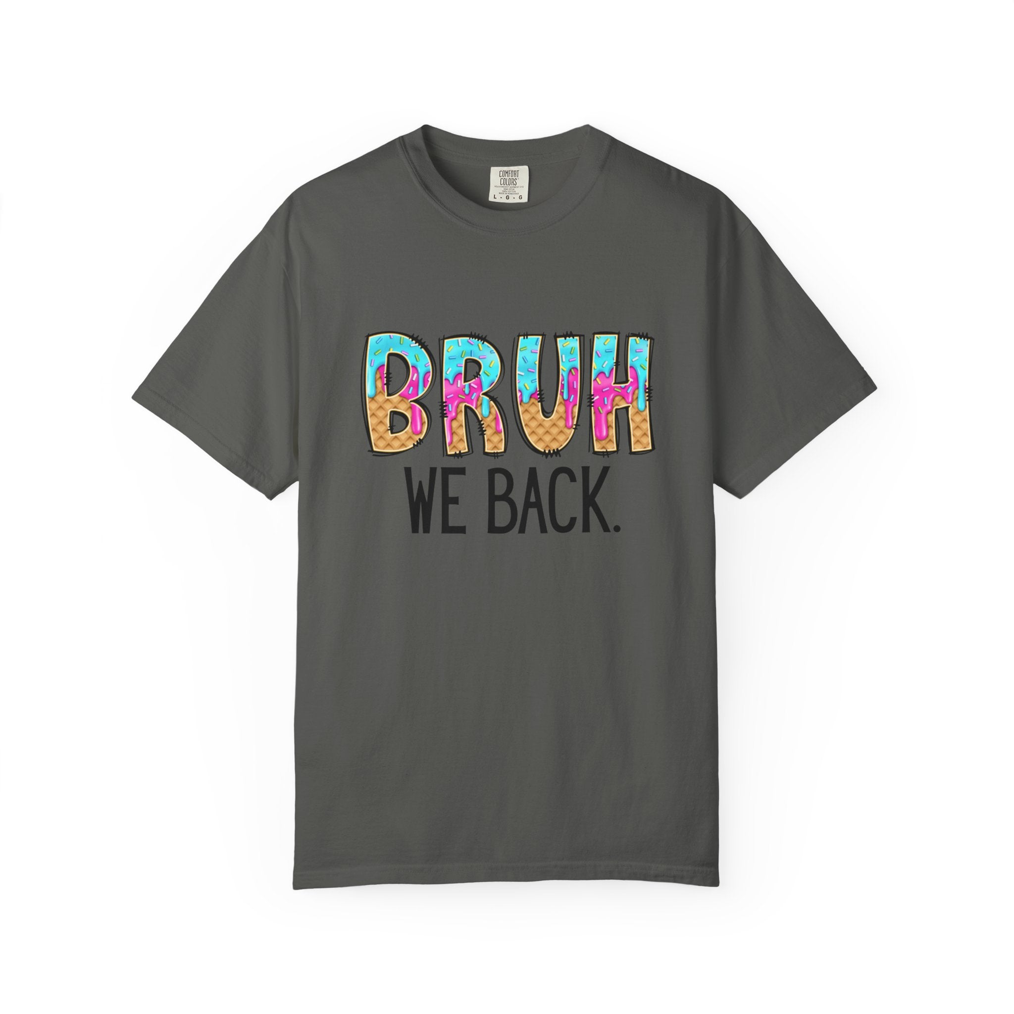 Bruh We Back T-shirt