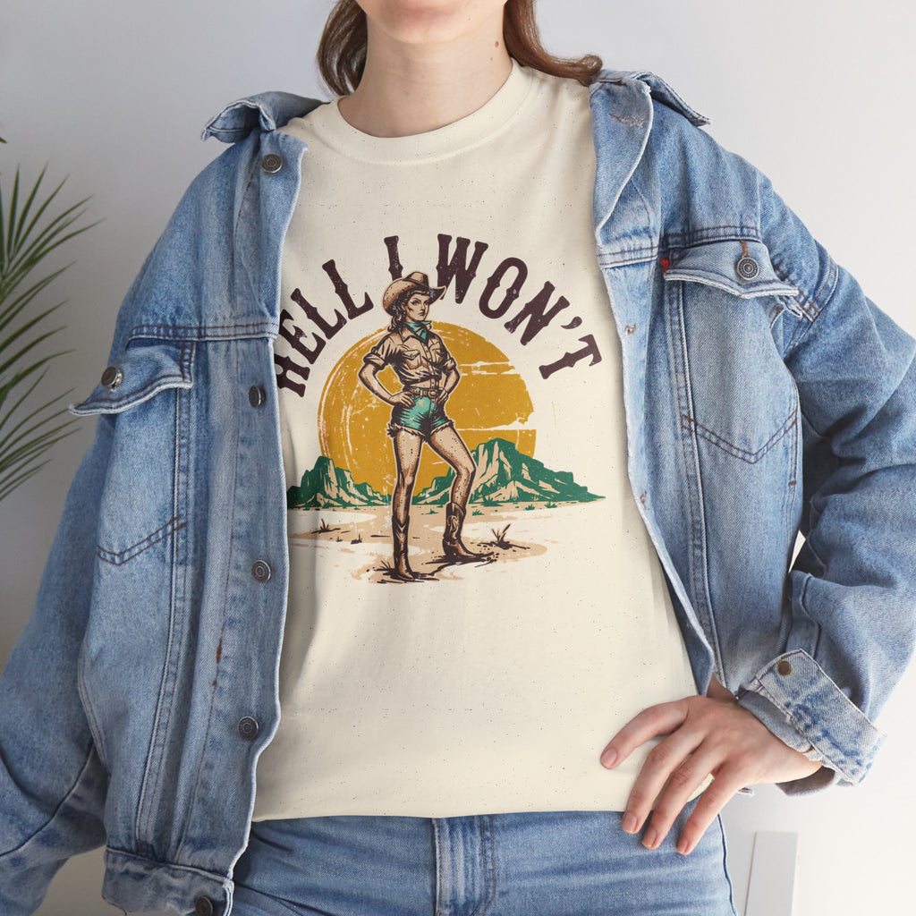 Hell I Won’t T-shirt